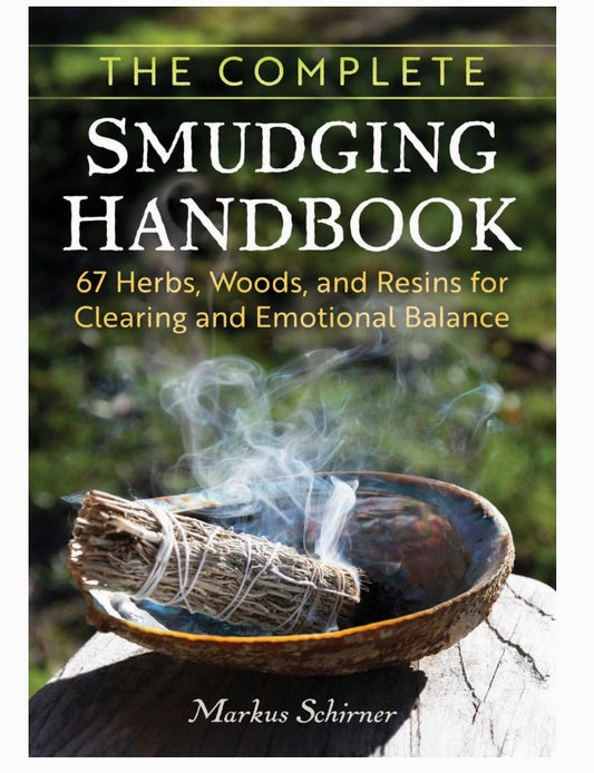 The Complete Smudging Handbook