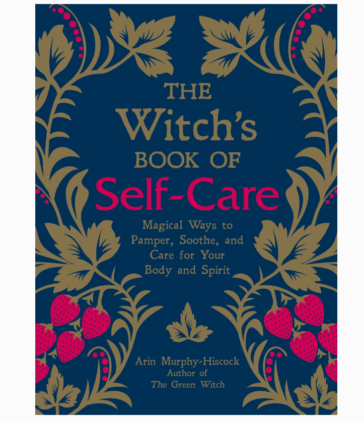 Witch's Book of Self-Care by Arin Murphy-Hiscok